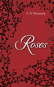 Roses by Rose Mannering, 9781620879887