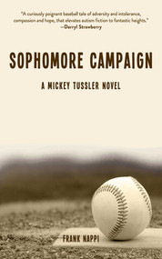 Sophomore Campaign (A Mickey Tussler Novel) by Frank Nappi, 9781616086633