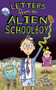 Letters from an Alien Schoolboy by Ros Asquith, 9781620875360