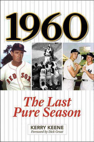 1960 (The Last Pure Season) by Kerry Keene, Dick Groat, 9781613213575
