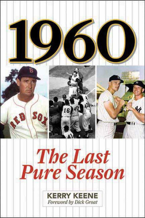 1960 (The Last Pure Season) by Kerry Keene, Dick Groat, 9781613213575