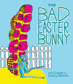 The Bad Easter Bunny by Isabel Atherton, Stéphanie Röhr, 9781620875001