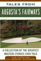 Tales from Augusta's Fairways (A Collection of the Greatest Masters Stories Ever Told) by Jim Hawkins, Robert Hartman, 9781613210796