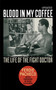 Blood in My Coffee (The Life of the Fight Doctor) by Ferdie Pacheco, Budd Schulberg, 9781613211977