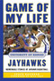 Game of My Life University of Kansas Jayhawks (Memorable Stories of Jayhawk Basketball) by Steve Buckner, Bill Self, 9781613217221