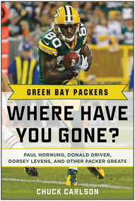 Green Bay Packers (Where Have You Gone?) by Chuck Carlson, 9781613218112