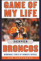 Game of My Life Denver Broncos (Memorable Stories of Broncos Football) by Jim Saccomano, 9781613218914