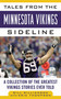 Tales from the Minnesota Vikings Sideline (A Collection of the Greatest Vikings Stories Ever Told) by Bill Williamson, Eric Thompson, 9781613212240