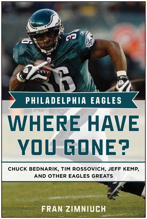 Philadelphia Eagles (Where Have You Gone?) by Fran Zimniuch, 9781613218266