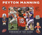Peyton Manning (A Quarterback for the Ages) by Jim Saccomano, Craig Kelley, Tony Dungy, 9781613219768