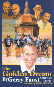 The Golden Dream by Gerry Faust, Steve Love, 9781613213100