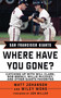 San Francisco Giants (Where Have You Gone?) by Matt Johanson, Wylie Wong, Jon Miller, 9781613213599