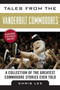 Tales from the Vanderbilt Commodores (A Collection of the Greatest Commodore Stories Ever Told) by Chris Lee, 9781613217122