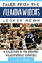 Tales from the Villanova Wildcats Locker Room (A Collection of the Greatest Wildcat Stories Ever Told) by Ed Pinckney, Bob Gordon, 9781613217184