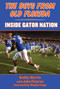 The Boys from Old Florida (Inside Gator Nation) by Buddy Martin, Woody Paige, 9781613213957