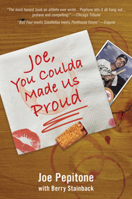 Joe, You Coulda Made Us Proud by Joe Pepitone, Berry Stainback, 9781613217702
