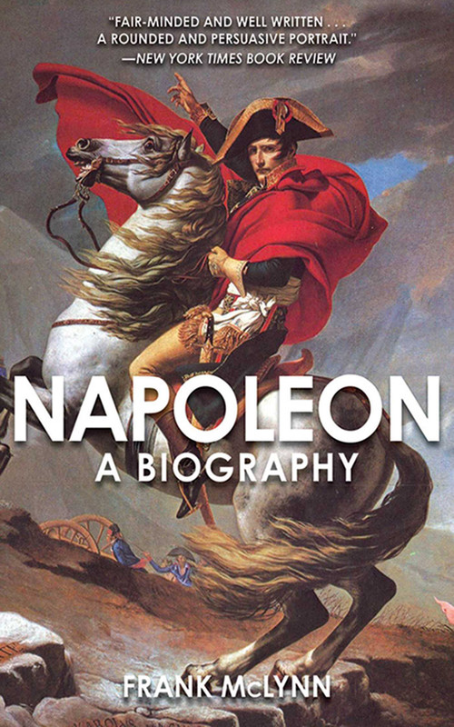 Napoleon (A Biography) by Frank McLynn, 9781611450378