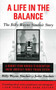 A Life in the Balance (The Billy Wayne Sinclair Story, A Journey from Murder to Redemption Inside America's Worst Prison System) by Billy Wayne Sinclair, Jodie Sinclair, 9781611451023