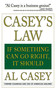 Casey's Law (If Something Can Go Right, It Should) by Al Casey, 9781611450590