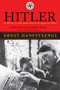 Hitler (The Memoir of the Nazi Insider Who Turned Against the Fuhrer) by Ernst Hanfstaengl, John Willard Toland, 9781611450552