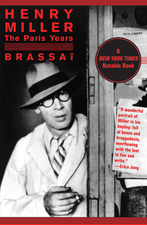 Henry Miller (The Paris Years) by Brassaï, Timothy Bent, 9781611450286