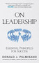 On Leadership (Essential Principles for Success) by Donald J. Palmisano, 9781602393219