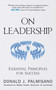 On Leadership (Essential Principles for Success) by Donald J. Palmisano, 9781602393219