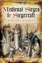 Medieval Sieges & Siegecraft by Geoffrey Hindley, 9781602396333