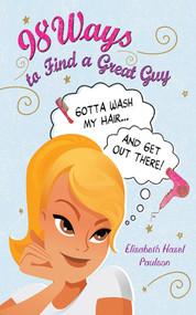 98 Ways to Find a Great Guy by Elizabeth Paulson, 9781602399426