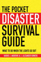 The Pocket Disaster Survival Guide (What to Do When the Lights Go Out) by Harris J. Andrews, J. Alexander Bowers, 9781602399921
