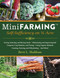 Mini Farming (Self-Sufficiency on 1/4 Acre) by Brett L. Markham, 9781602399846