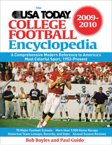 The USA TODAY College Football Encyclopedia 2009-2010 by Bob Boyles, Paul Guido, 9781602396777