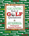 The Gigantic Book of Golf Quotations by Jim Apfelbaum, Arnold Palmer, 9781602390140