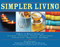 Simpler Living (A Back to Basics Guide to Cleaning, Furnishing, Storing, Decluttering, Streamlining, Organizing, and More) by Jeff Davidson, Mark Victor Hansen, 9781602399761