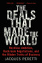 The Deals That Made the World (Reckless Ambition, Backroom Negotiations, and the Hidden Truths of Business) - 9780062698308 by Jacques Peretti, 9780062698308