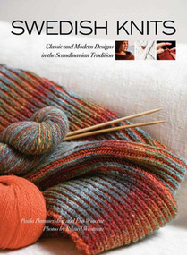 Swedish Knits (Classic and Modern Designs in the Scandinavian Tradition) by Paula Hammerskog, Eva Wincent, 9781602397248