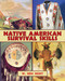 Native American Survival Skills by W. Ben Hunt, 9781602397651