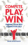 Compete, Play, Win (Finding Your Best Competitive Self) by David Apostolico, 9781602397187