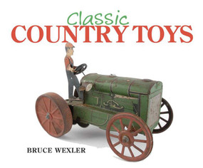 Classic Country Toys by Bruce Wexler, 9781602397583