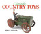Classic Country Toys by Bruce Wexler, 9781602397583