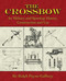 The Crossbow (Its Military and Sporting History, Construction and Use) by Ralph Payne-Gallwey, 9781602390102