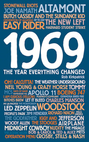 1969 (The Year Everything Changed) by Rob Kirkpatrick, 9781602393660