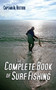 The Complete Book of Surf Fishing by Al Ristori, 9781602392472