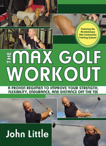 The Max Golf Workout by John Little, 9781602392281