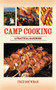 Camp Cooking (A Practical Handbook) by Fred Bouwman, 9781602396913