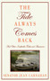 The Tide Always Comes Back (And Other Irrefutable Truths and Assurances) by Jean Carnahan, 9781602397446