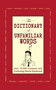 The Dictionary of Unfamiliar Words (Over 10,000 Common and Confusing Words Explained) by Diagram Group, 9781602393394