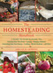 Homesteading (A Backyard Guide to Growing Your Own Food, Canning, Keeping Chickens, Generating Your Own Energy, Crafting, Herbal Medicine, and More) by Abigail Gehring, 9781602397477
