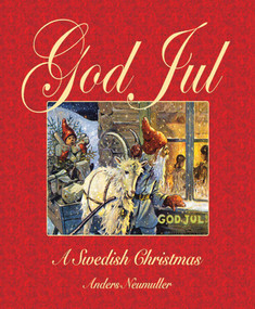 God Jul (A Swedish Christmas) by Anders Neumuller, 9781602397552