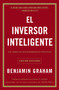 El inversor inteligente (Un libro de asesoramiento práctico) (Spanish Edition) by Benjamin Graham, 9781418599942